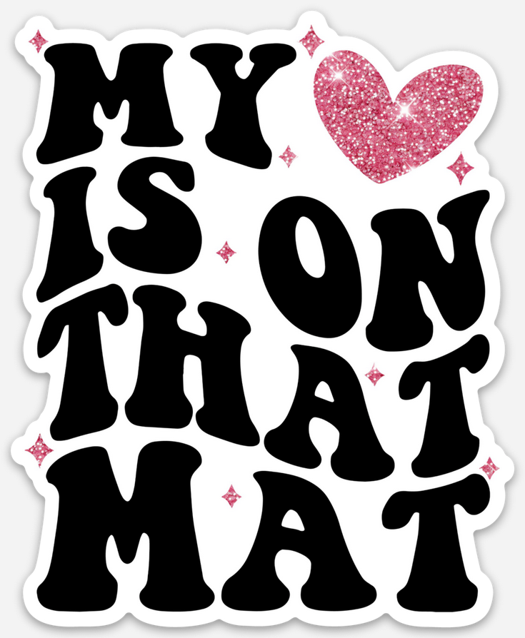 My Heart Is On The Mat Sticker